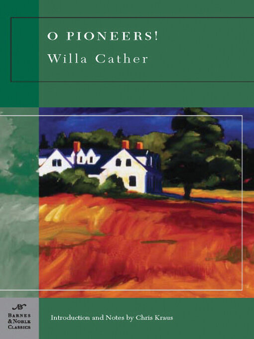 Title details for O Pioneers! (Barnes & Noble Classics Series) by Willa Cather - Available